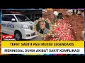 Download Lagu Innalillahi, Tepat Sabtu Pagi Musisi Legendaris Meninggal Dunia Akibat Sakit Komplikasi 