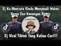 Lagu DJ KAMU DAN KENANGAN - KU MEMINTA RINDU MENYESALI WAKTU SOUND VIRAL TIKTOK TERBARU 