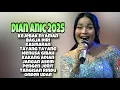 Download Lagu DIAN ANIC FULL ALBUM TERBARU 2025 ‼️ KEJEBAK NYAMAN - BAGJA DIRI - KASMARAN - TAYANG TAYANG