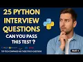25 Python Interview Questions Part 1 - Can You Crack This Entry-Level Test