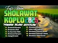 Download Lagu SHOLAWAT NABI VERSI KOPLO FULL ALBUM TERBARU 2025 PALING ENAK DI DENGAR ( SHOLAWAT NARIYAH)