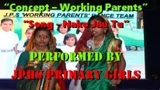 concept working parents song nako jau tu dance performed by jps primary girls 2017