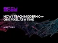 How I Teach Modern C One Pixel at a Time - Mike Shah