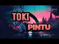 Download Lagu Toki Pintu-Lirik lagu terbaru2025||Mix Populer terbaru