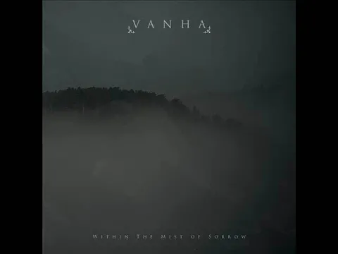 Download MP3 Vanha - Within The Mist Of Sorrow (Full Album) Atmospheric Doom Metal