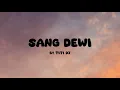 Download Lagu Sang Dewi I Titi DJ I Lirik Lagu