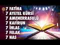 Download Lagu 7 Fatiha 7 Ayetel Kürsi 7 Amenerrasulü 7 Kafirun 7 İhlas 7 Felak 7 Nas Kur'an-ı Kerim Rukye