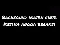 Download Lagu Backsound Ikatan cinta ~ Ketika Angga Beraksi