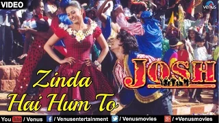 Download Zinda Hai Hum To - VIDEO Song | Aishwarya Rai | Josh | Ishtar Music MP3