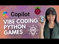 Vibe Coding Python Games with Microsoft Copilot on Raspberry Pi 5