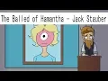 Download Lagu The Ballad of Hamantha - Jack Stauber (fan animated music video)
