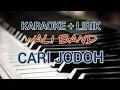 Download Lagu Cari jodoh || Musik karaoke wali band. lagu band indonsia