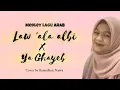 Download Lagu Medley Lagu Arab (Law Ala Albi X Ya Ghayeb) - by Ramadhan Najwa
