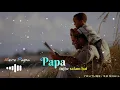 Download Lagu PAPA Rap song status /Ringtone  Hindi Rap