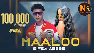 Sifsa Abebe Maaloo ሰፊሳ አበበ ማሎ New Ethiopian Music 2024 Official Video 