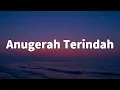 Lagu Anugerah Terindah - Andmesh || [Mix Lirik 2025]