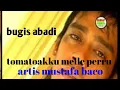 Download Lagu LAGU BUGIS ABADI TOMATOAKKU MELLE PERRU  ARTIS MUSTAFA B CHANNEL MUSIK KITA RECORD