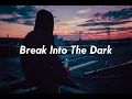 Download Lagu break into the dark (Slowed+Reverb