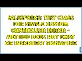 Test class for simple Custom Controller error - Method does not exist or incorrect signature