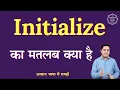 Initialize meaning in Hindi Initialize ka matlab kya hota hai English to hindi