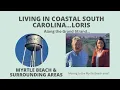 Living in Coastal South Carolina Loris Moving to Coastal South Carolina Check out this