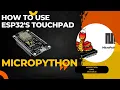 Esp32 Builtin touch sensor Micropython VinVout