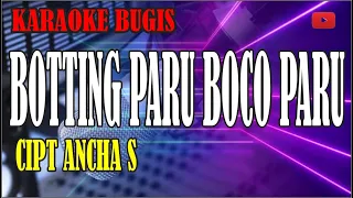 karaoke bugis botting paru boco baru cipt ancha s