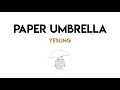 Download Lagu Yesung 'Paper Umbrella' // Sub Indo
