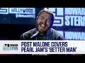 Download Lagu Post Malone Covers Pearl Jam’s “Better Man” Live on the Stern Show