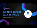 Import Export Excel CSV JSON file in django project