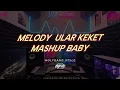 Download Lagu Adry WG - MELODY ULAR KEKET MASHUP BABY ( CLEAN BANDIT ) Edit