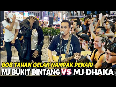 Download MP3 Dua Kembaran Michael Jackson di Bukit Bintang | Bob tahan gelak Bila mj dari Dhaka masuk menari”