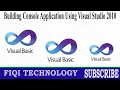 Building Console Application Using Visual Studio 2010