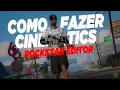 COMO FAZER CINEMATIC TEASER COM ROCKSTAR EDITOR NO GTA 5 PC PS4 XBOX FIVEM tutorial basico