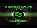 DJ BREAKBEAT I AM LADY X POT COPOT COPOT CEDEW  REMIX_TERBARU (EMAN.S)2021