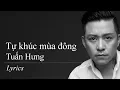 Download Lagu Tự khúc mùa đông  - Tuấn Hưng (Lyrics)