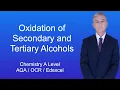 A Level Chemistry Revision Oxidation of Secondary and Tertiary Alcohols