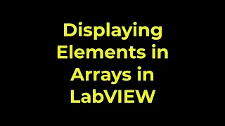LabVIEW - Displaying Elements in Arrays