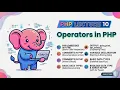 PHP LECTURE - 10 Operators and its types in PHP