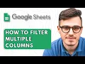 How To Filter Multiple Columns Google Sheets 2025 Guide