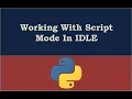 Working with Script mode in IDLE
