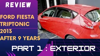 REVIEW Ford Fiesta Triptonic 2013 After 9 Years ll Exterior
