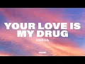Download Lagu Kesha - Your Love Is My Drug (Lyrics)
