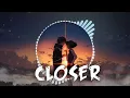 Download Lagu Closer Tik Tok Remix (Instrumental + Slowed + Reverb)