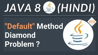 Java 8 Features in Hindi Default Method Multiple Inheritance Collision Diamond Problem