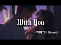Download Lagu With you-My Demon ost 2 》WINTER-Aespa 》Lyrics