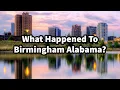 What Happened To Birmingham Alabama