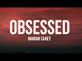 Mariah Carey - Obsessed (Lyrics)