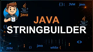 48 - StringBuilder in Java Mutable Strings Important Methods