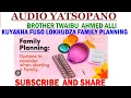 Lagu TWAIBU  AHMED ALLI / KUYAKHA FUSO LOKHUDZA FAMILY PLANNING
